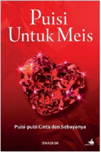 Image of Puisi Untuk Meis : Puisi - Puisi Cinta dan Sebayaya